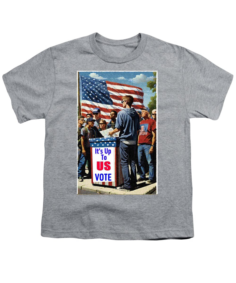 Its Up To Us - Vote - Youth T-Shirt