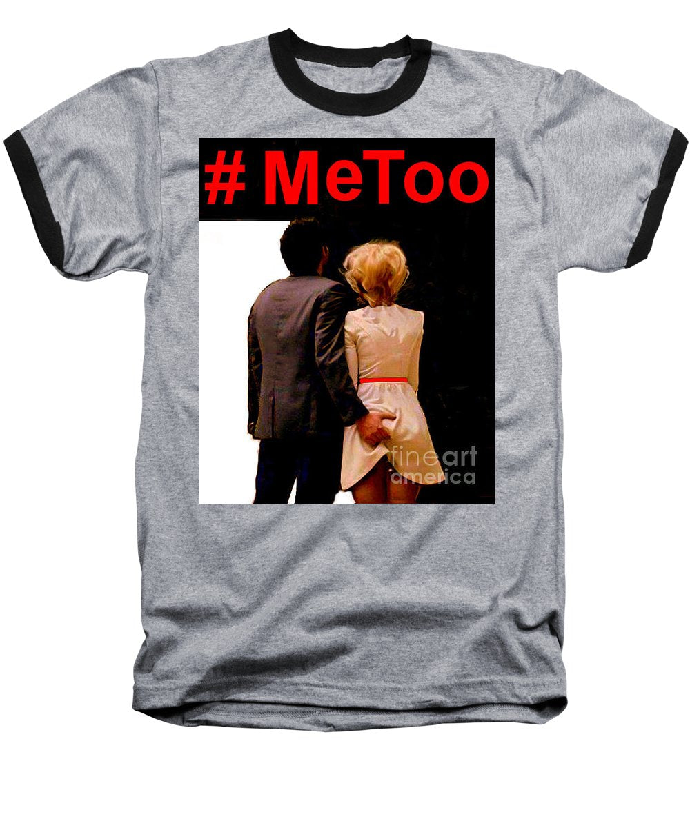 #metoo  - Baseball T-Shirt