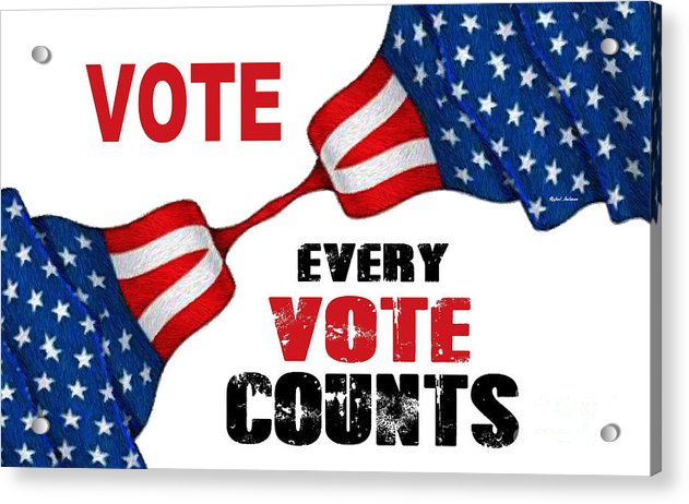Vote - Every Vote Counts - Acrylic Print