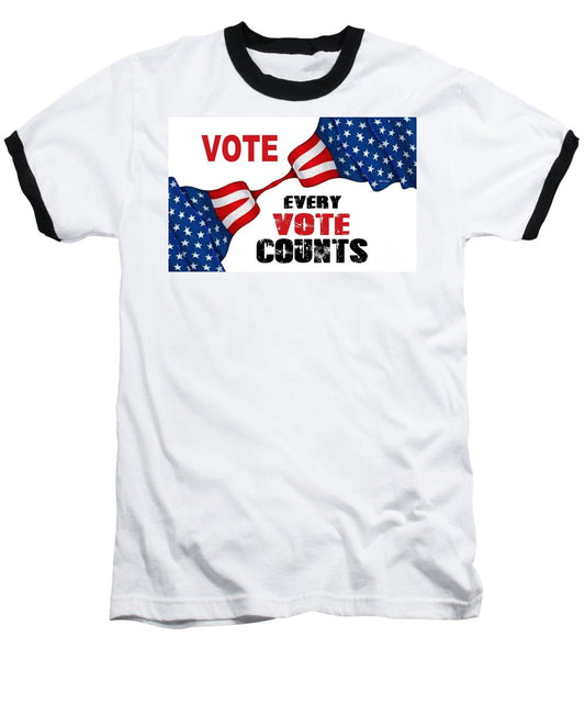 Vote - Every Vote Counts - Baseball T-Shirt