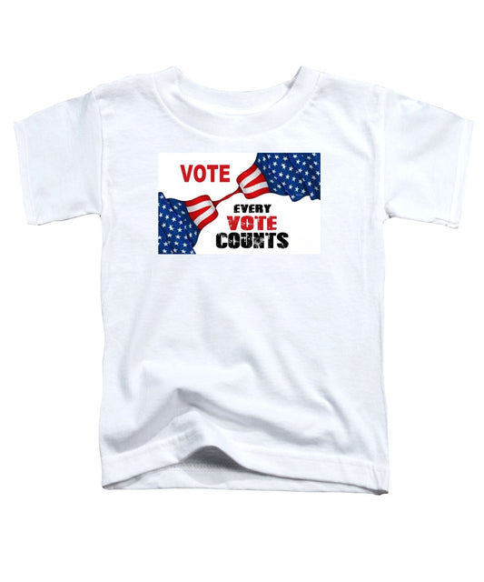 Vote - Every Vote Counts - Toddler T-Shirt