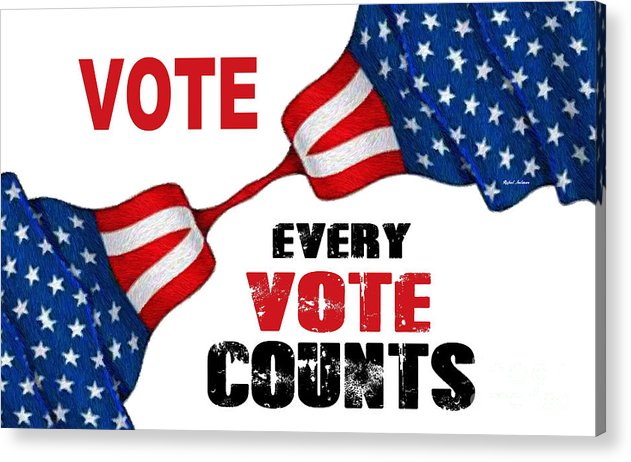 Vote - Every Vote Counts - Acrylic Print