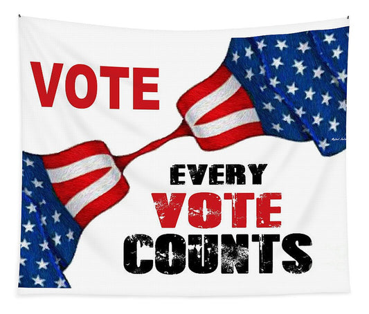 Vote - Every Vote Counts - Tapestry