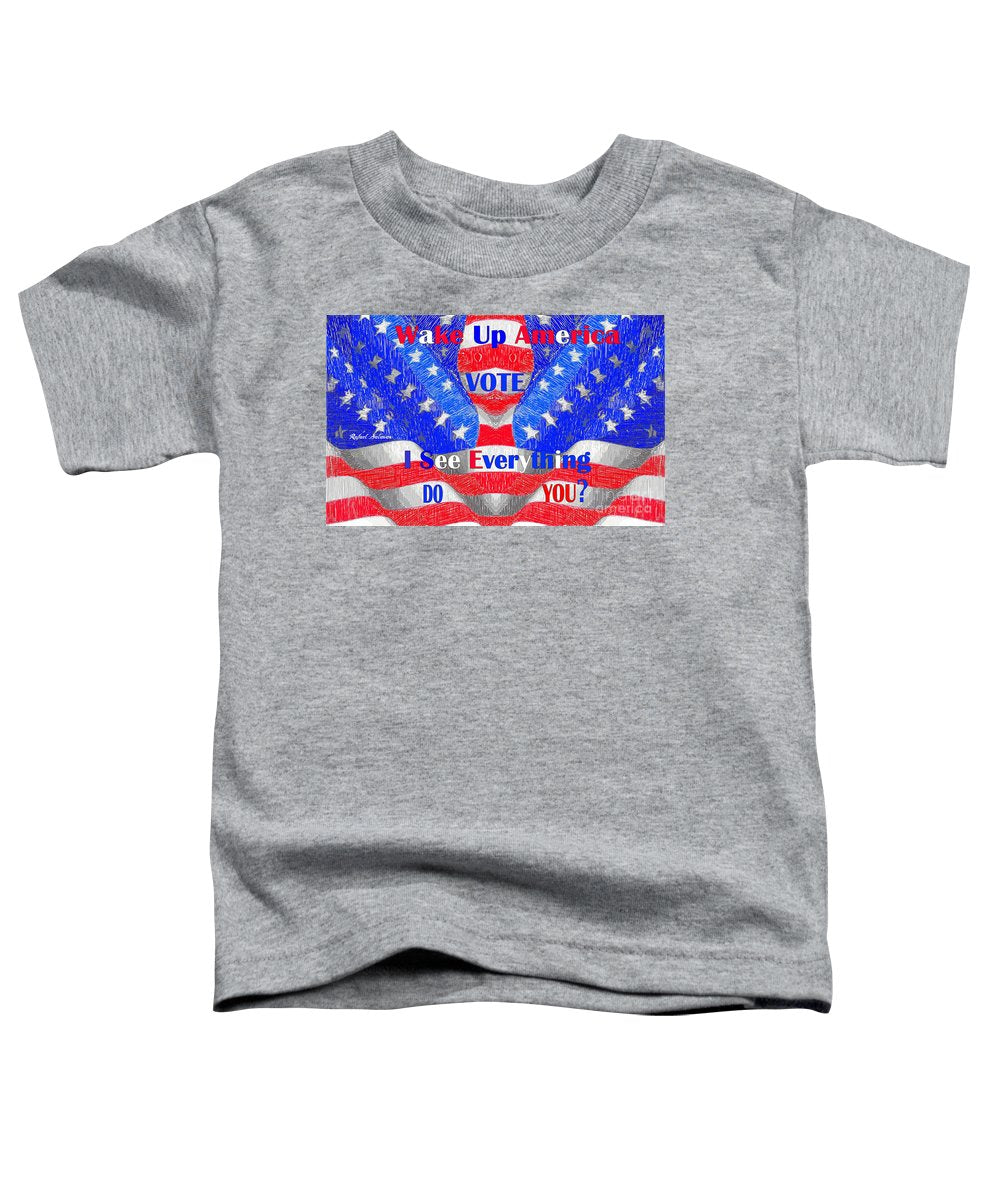 Wake Up America  - Toddler T-Shirt
