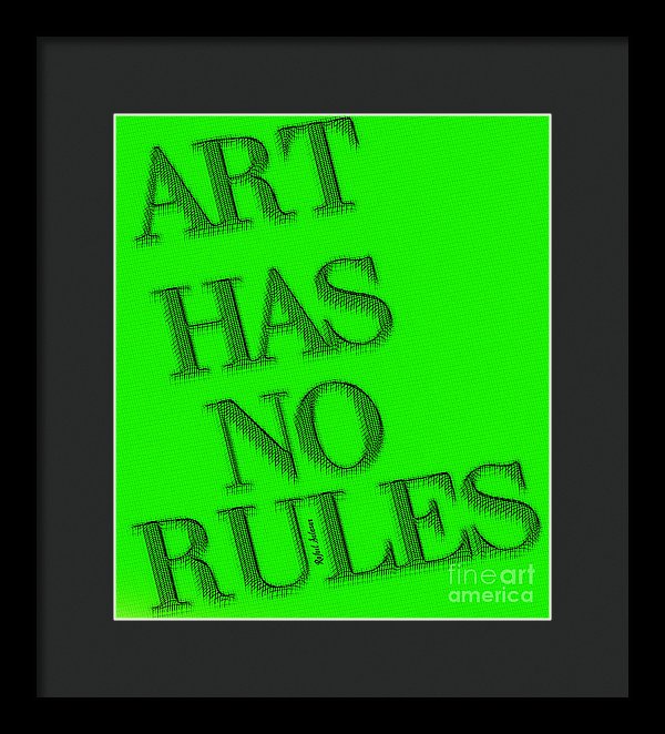 Art Has No Rules - Framed Print