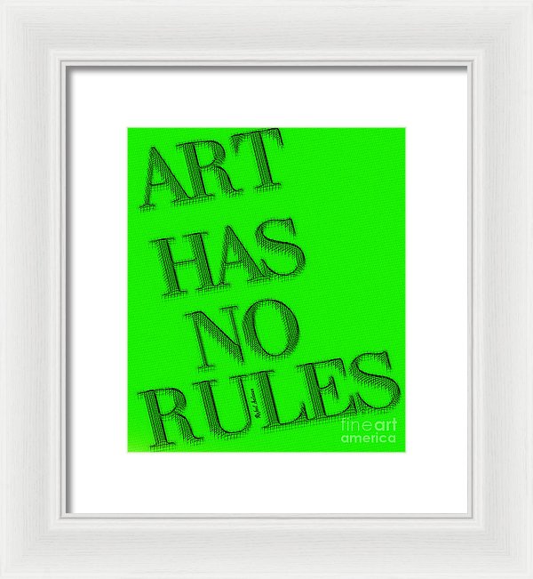 Art Has No Rules - Framed Print