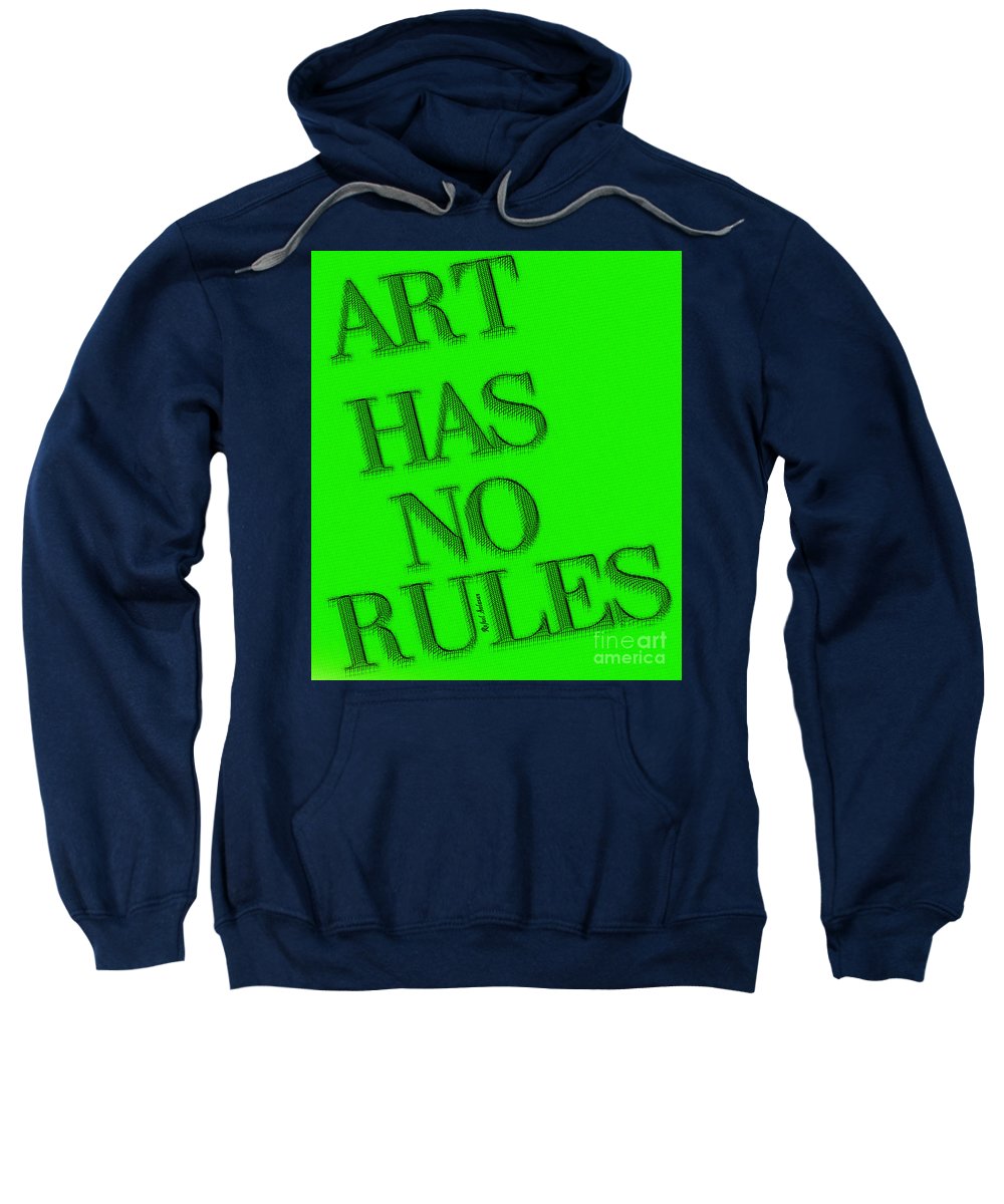 Art Has No Rules - Sweatshirt