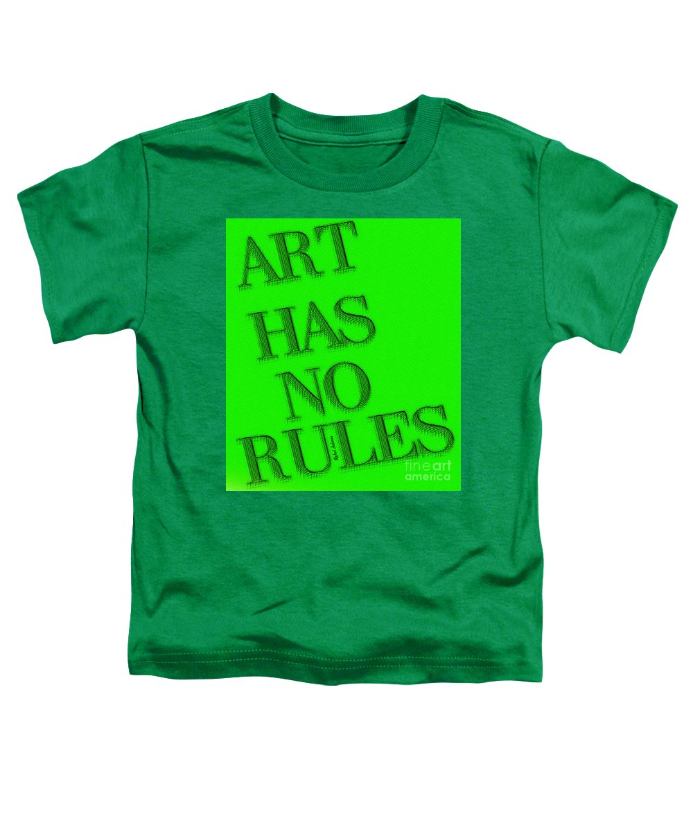 Art Has No Rules - Toddler T-Shirt