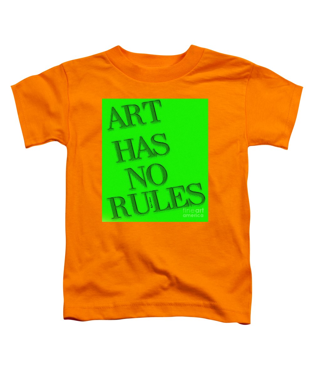 Art Has No Rules - Toddler T-Shirt