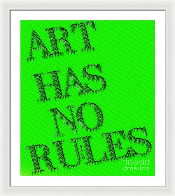 Art Has No Rules - Framed Print