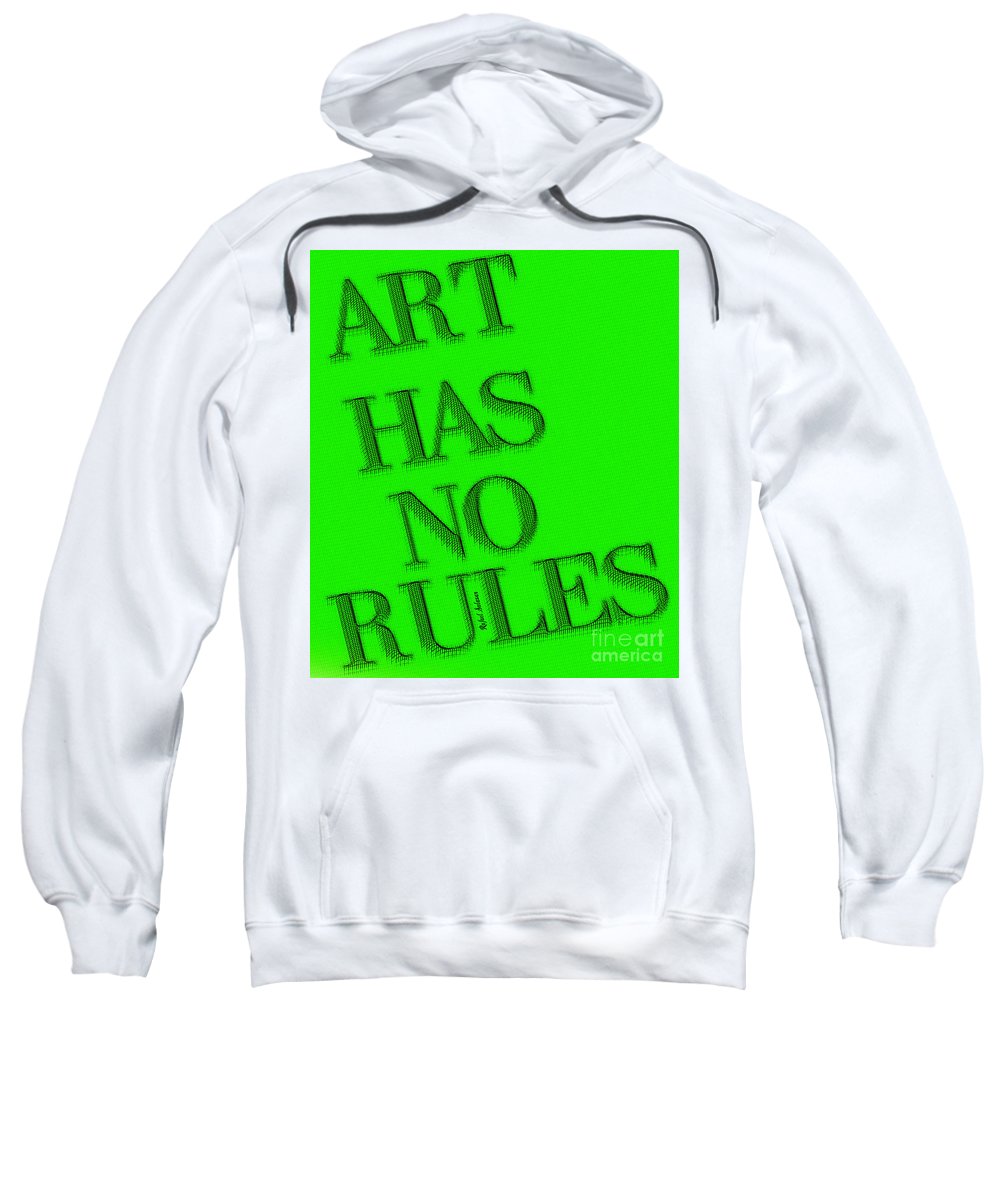 Art Has No Rules - Sweatshirt