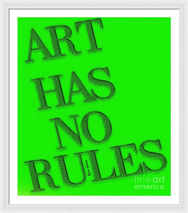 Art Has No Rules - Framed Print