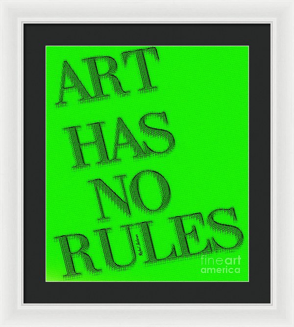 Art Has No Rules - Framed Print