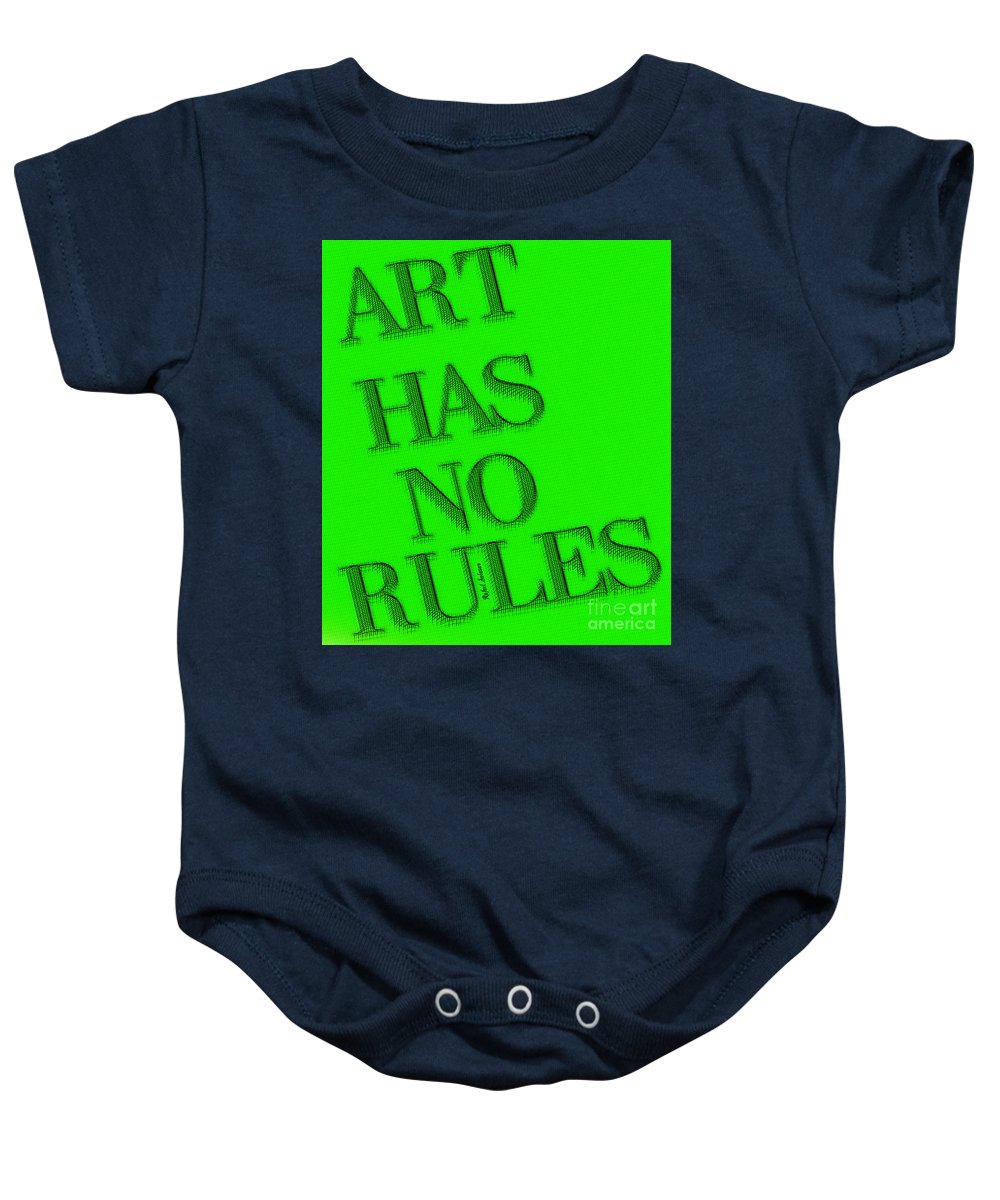 Art Has No Rules - Baby Onesie