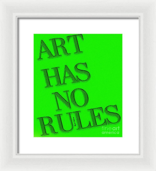 Art Has No Rules - Framed Print