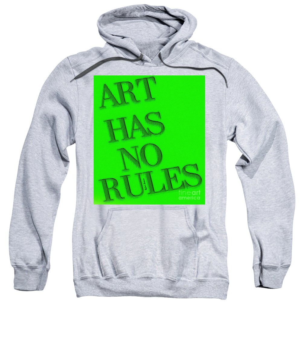 Art Has No Rules - Sweatshirt