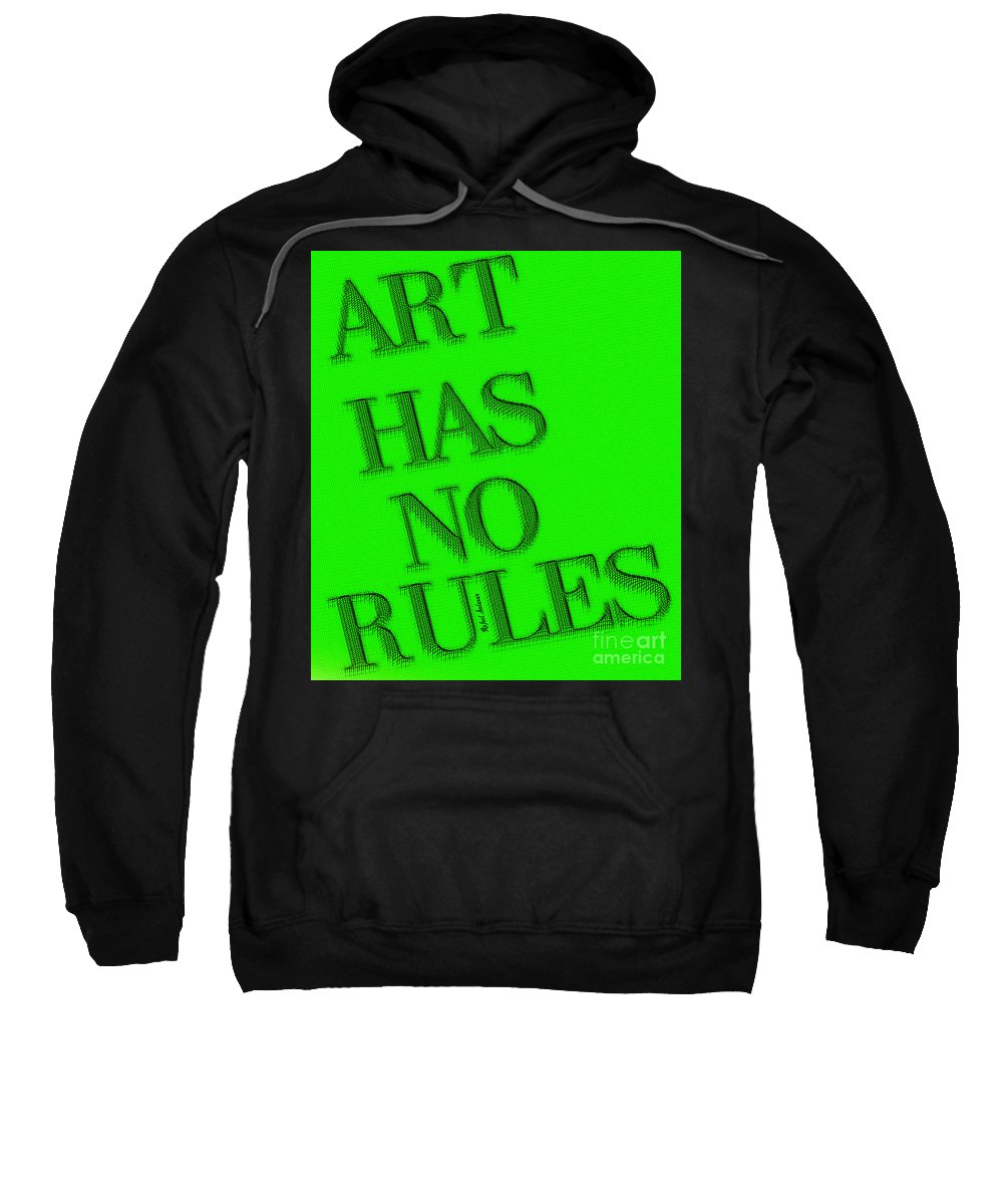 Art Has No Rules - Sweatshirt