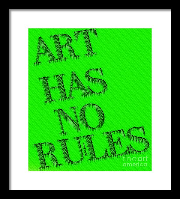 Art Has No Rules - Framed Print