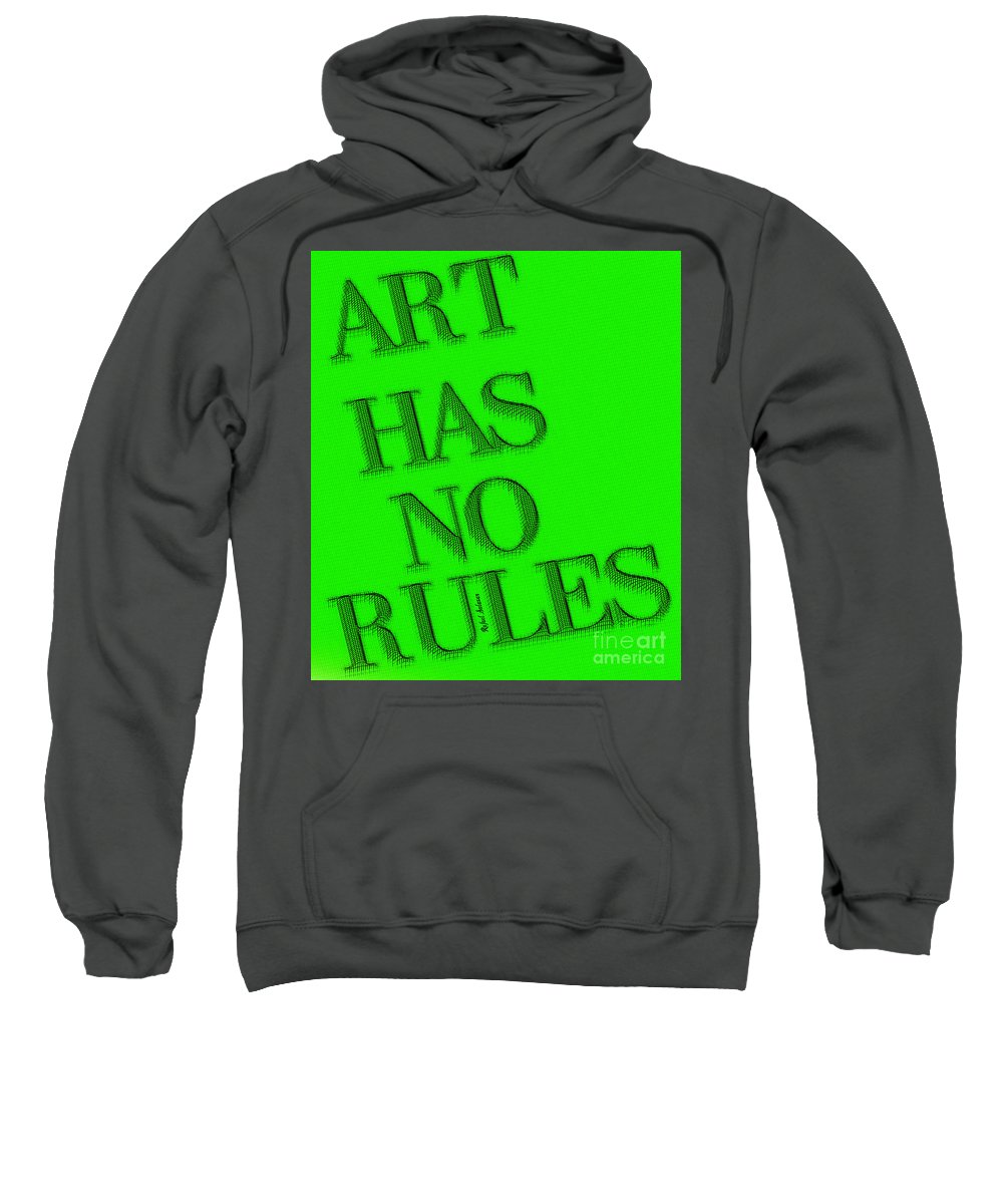 Art Has No Rules - Sweatshirt