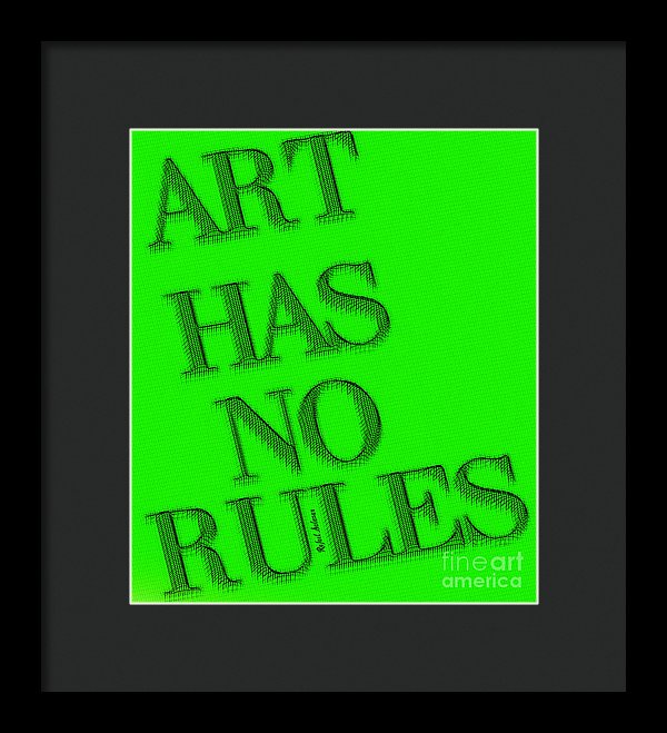 Art Has No Rules - Framed Print