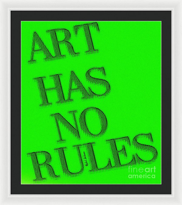 Art Has No Rules - Framed Print