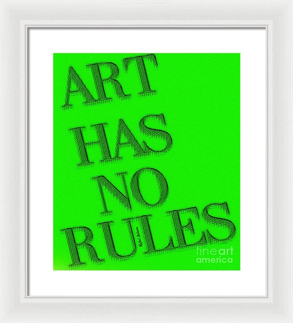 Art Has No Rules - Framed Print