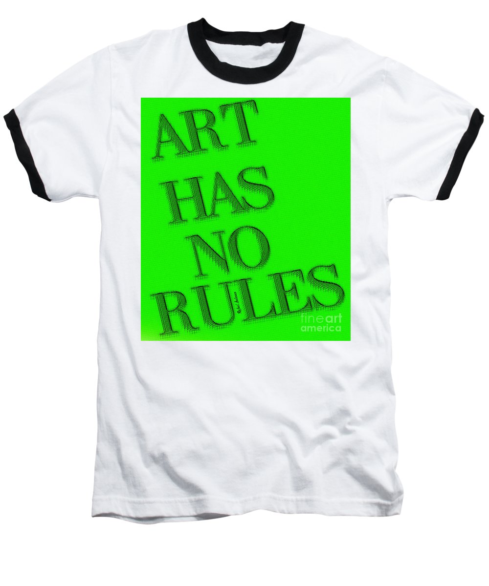 Art Has No Rules - Baseball T-Shirt