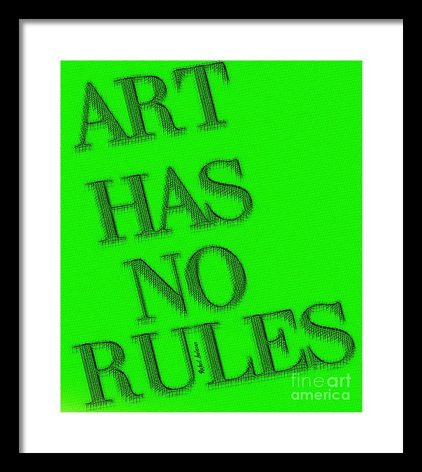 Art Has No Rules - Framed Print