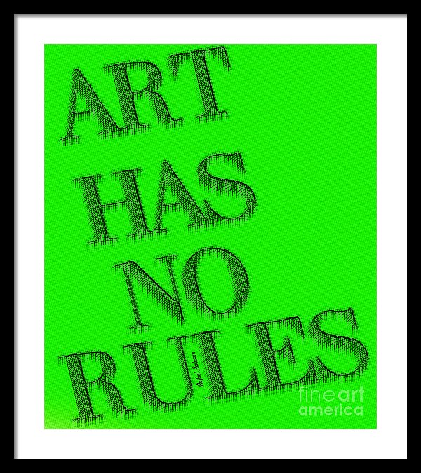 Art Has No Rules - Framed Print