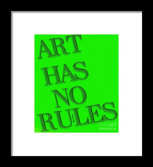 Art Has No Rules - Framed Print