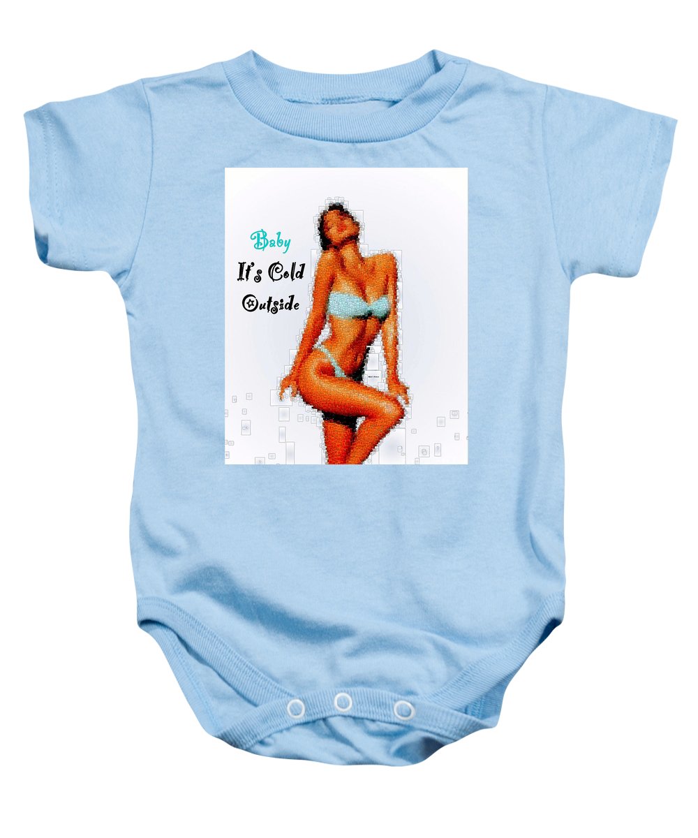 Baby It Is Cold Outside - Baby Onesie