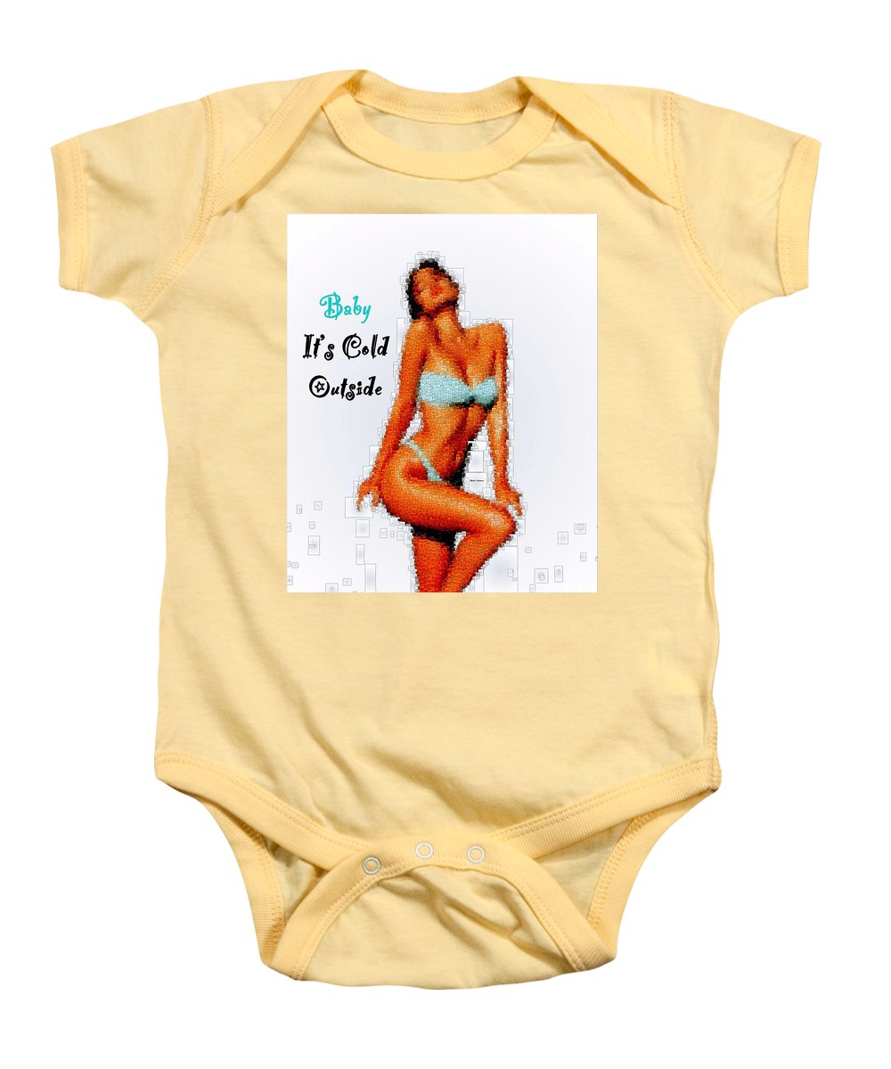 Baby It Is Cold Outside - Baby Onesie