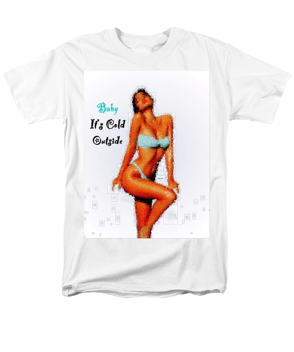 Baby It Is Cold Outside - Men's T-Shirt  (Regular Fit)