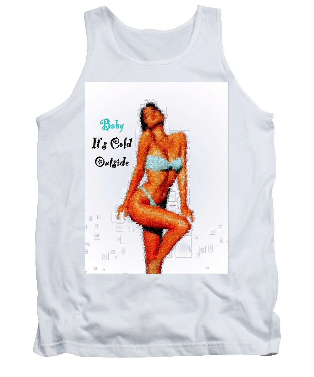 Baby It Is Cold Outside - Tank Top