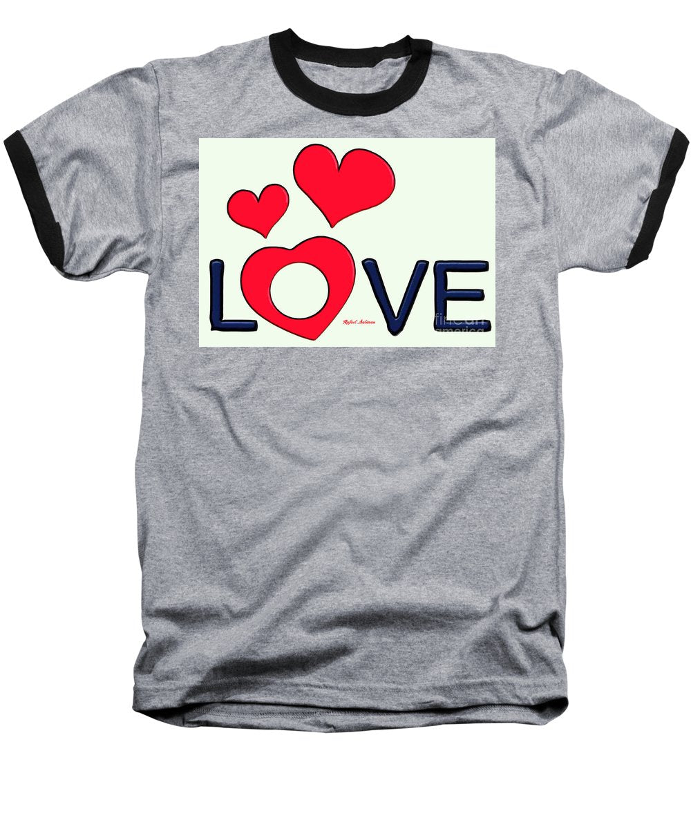 Love  - Baseball T-Shirt