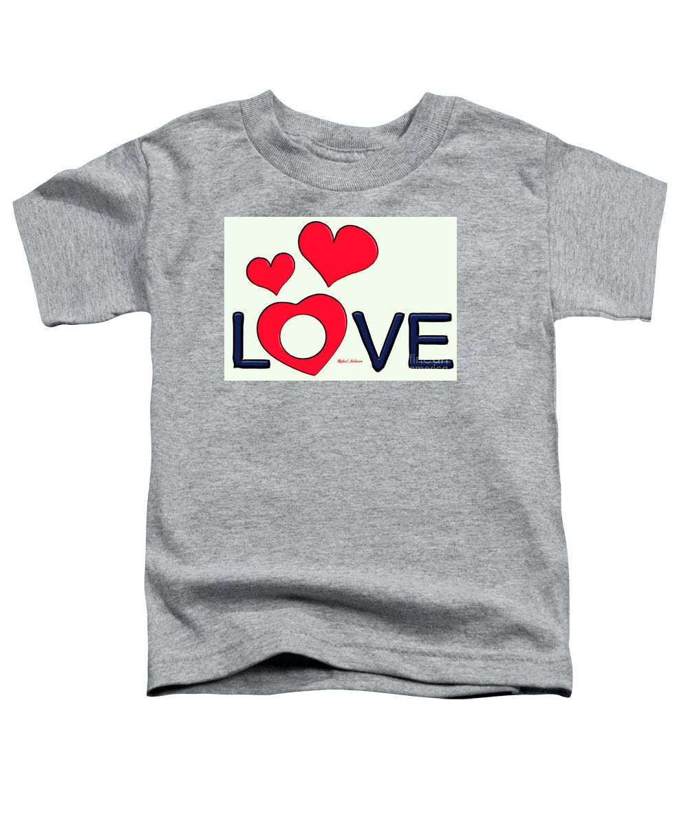 Love  - Toddler T-Shirt