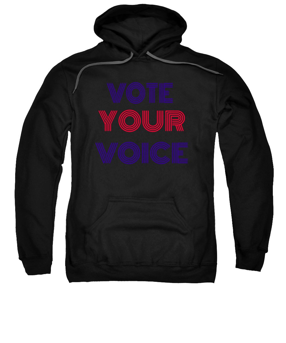 Vote Your Voice - Sweatshirt