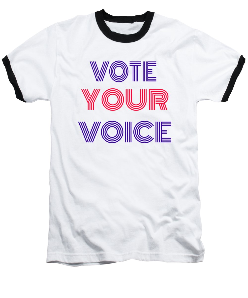 Vote Your Voice - Baseball T-Shirt