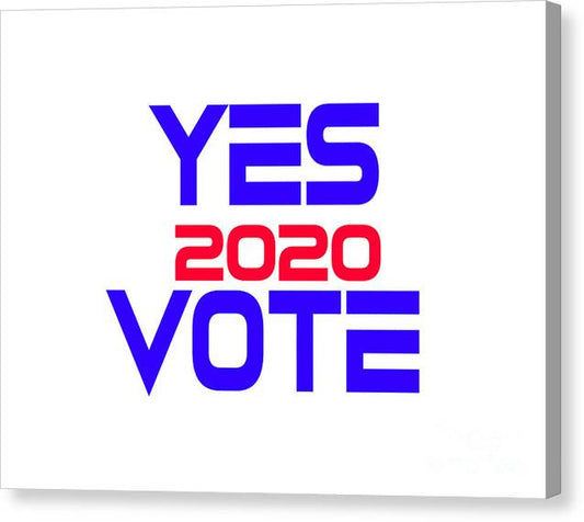 Yes Vote 2020 - Canvas Print