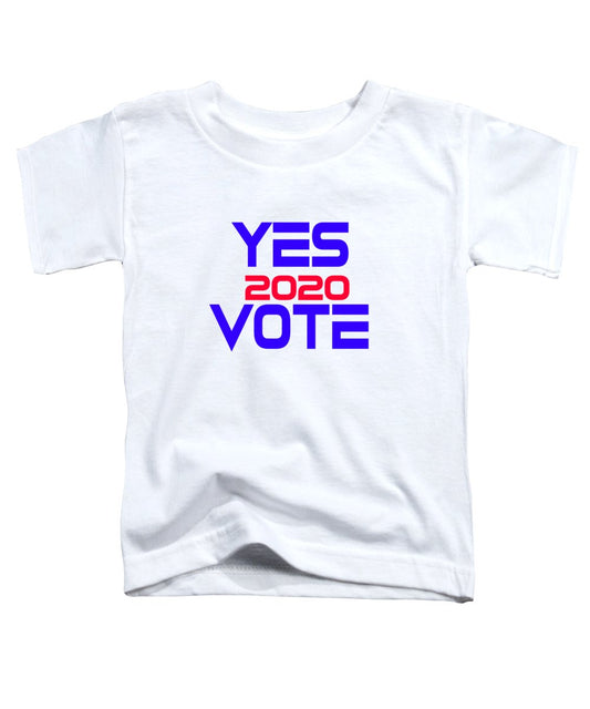 Yes Vote 2020 - Toddler T-Shirt