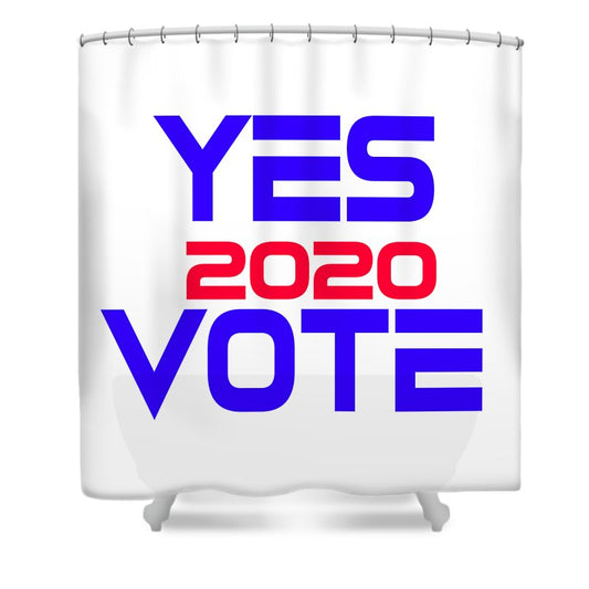 Yes Vote 2020 - Shower Curtain